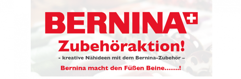 Bernina Zubehöraktion für Nähmaschinen